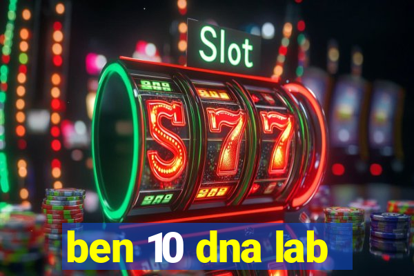 ben 10 dna lab